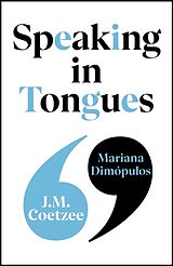 Livre Relié Speaking in Tongues de J. M. Coetzee, Mariana Dimopulos