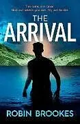 Kartonierter Einband The Arrival von Robin Brookes