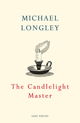 Kartonierter Einband The Candlelight Master von Michael Longley