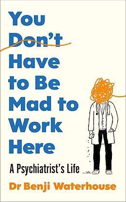 Broschiert You Don't Have to Be Mad to Work Here von Benji Waterhouse