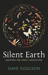 Couverture cartonnée Silent Earth de Dave Goulson