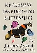 Kartonierter Einband (Kt) No Country for Eight-Spot Butterflies von Julian Aguon