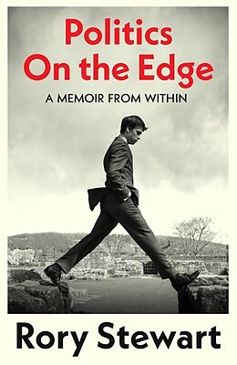 Couverture cartonnée Politics On the Edge de Rory Stewart