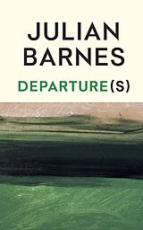 Fester Einband Departure(s) von Julian Barnes