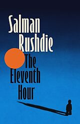 Kartonierter Einband The Eleventh Hour von Salman Rushdie