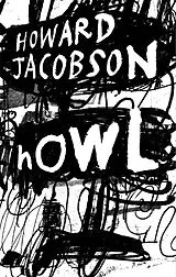 Kartonierter Einband Howl von Howard Jacobson