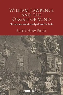 E-Book (epub) William Lawrence and the Organ of Mind von Elfed Huw Price