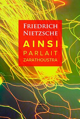 E-Book (epub) Ainsi Parlait Zarathoustra von Friedrich Nietzsche
