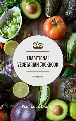 E-Book (pdf) Traditional Vegetarian Cookbook von Florence Daniel