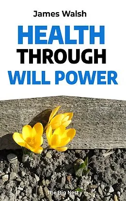 E-Book (pdf) Health Through Will Power von James Walsh