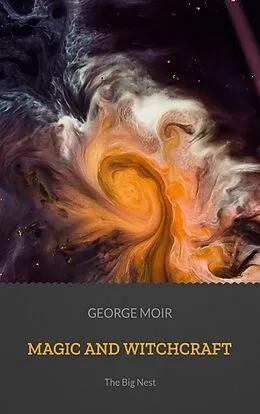 E-Book (pdf) Magic and Witchcraft von George Moir