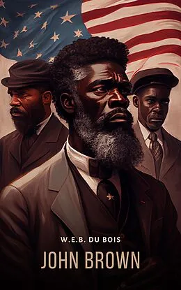 E-Book (epub) John Brown von W. E. B Du Bois