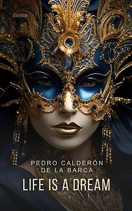 E-Book (epub) Life Is a Dream von Pedro Calderon De La Barca