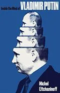 E-Book (epub) Inside the Mind of Vladimir Putin von Michel Eltchaninoff
