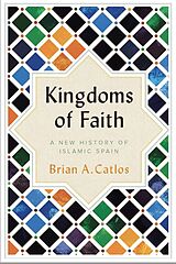 Livre Relié Kingdoms of Faith de Brian A. Catlos