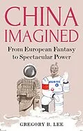 E-Book (epub) China Imagined von Gregory Lee