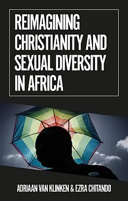 E-Book (epub) Reimagining Christianity and Sexual Diversity in Africa von Ezra Chitando