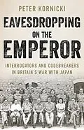 ePUB Eavesdropping on the Emperor von Peter Kornicki