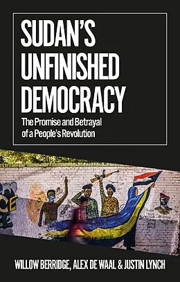 ePUB Sudan's Unfinished Democracy von Willow Berridge, Justin Lynch, Raga Makawi