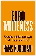 Couverture cartonnée Eurowhiteness de Kundnani Hans