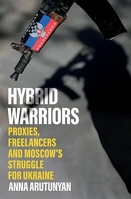 E-Book (epub) Hybrid Warriors von Anna Arutunyan