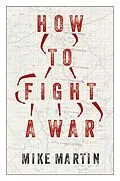 ePUB How to Fight a War von Mike Martin