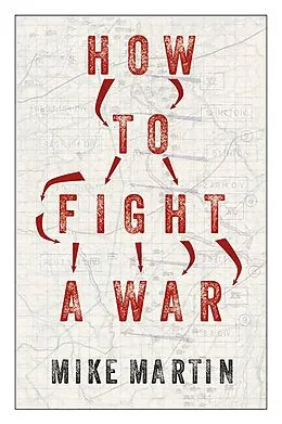 ePUB How to Fight a War von Mike Martin