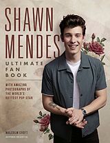 Livre Relié Shawn Mendes: The Ultimate Fan Book de Malcolm Croft