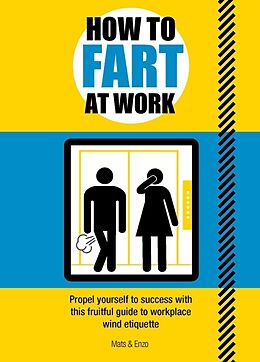 Couverture cartonnée How to Fart at Work de Mats and Enzo