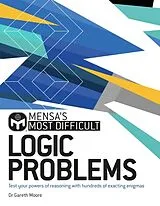 Kartonierter Einband (Kt) Mensa's Most Difficult Logic Problems von Dr. Gareth Moore, Mensa Ltd