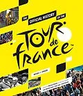 E-Book (epub) Official History of the Tour de France von Luke Edwardes-Evans, Serge Laget, Andy Mcgrath