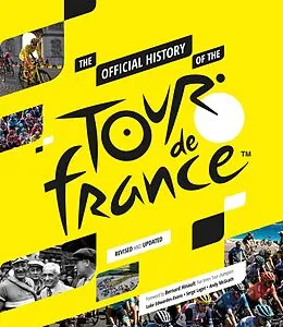 E-Book (epub) Official History of the Tour de France von Luke Edwardes-Evans, Serge Laget, Andy Mcgrath
