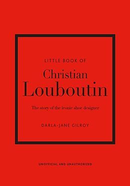 Livre Relié Little Book of Christian Louboutin de Darla-Jane Gilroy