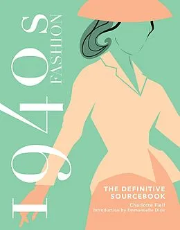 E-Book (epub) 1940s Fashion: The Definitive Sourcebook von Charlotte Fiell