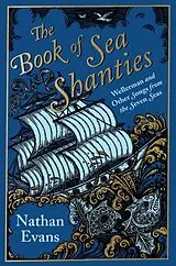 Fester Einband The Book of Sea Shanties von Evans Nathan