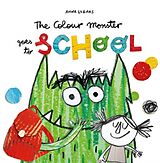 Broché Colour Monster Goes to School de Anna Llenas