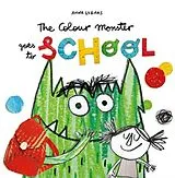 Broschiert Colour Monster Goes to School von Anna Llenas