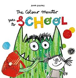 Broché Colour Monster Goes to School de Anna Llenas