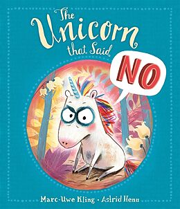 Couverture cartonnée The Unicorn that Said No de Marc-Uwe Kling