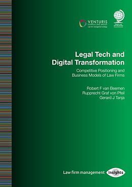 eBook (epub) Legal Tech and Digital Transformation de Rupprecht Graf von Pfeil, Gerard Tanja, Robert van Beemen