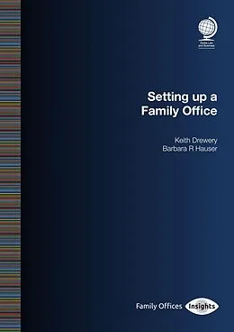 E-Book (epub) Setting up a Family Office von Barbara R Hauser, Keith Drewery