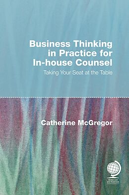 E-Book (epub) Business Thinking in Practice for In-House Counsel von Catherine McGregor