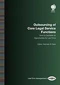 E-Book (epub) Outsourcing of Core Legal Service Functions von Norman K Clark