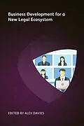 E-Book (epub) Business Development for a New Legal Ecosystem von Michelle Murray, Rachel Khiara, Wayne Hassay