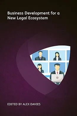 E-Book (epub) Business Development for a New Legal Ecosystem von Michelle Murray, Rachel Khiara, Wayne Hassay