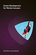 E-Book (epub) Career Development for Women Lawyers von Bailey Bosch, Clare Harman Clark, Karen Johnson-McKewan