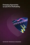E-Book (epub) Emerging Approaches to Law Firm Profitability von Stuart Dodds, Srinivas Vadali, Thomas van der Moere