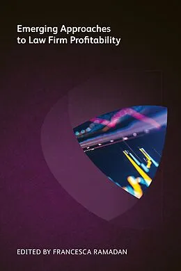 E-Book (epub) Emerging Approaches to Law Firm Profitability von Stuart Dodds, Srinivas Vadali, Thomas van der Moere