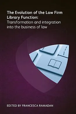 E-Book (epub) The Evolution of the Law Firm Library Function von Cj Anderson, Jocelyn K Sagherian, Sean Tate