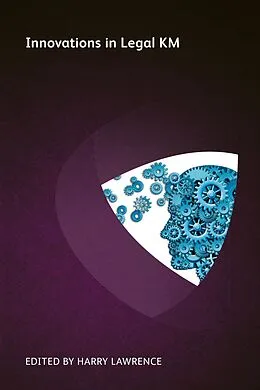 E-Book (epub) Innovations in Legal KM von Oz Benamram, James Loft, Kathy Skinner